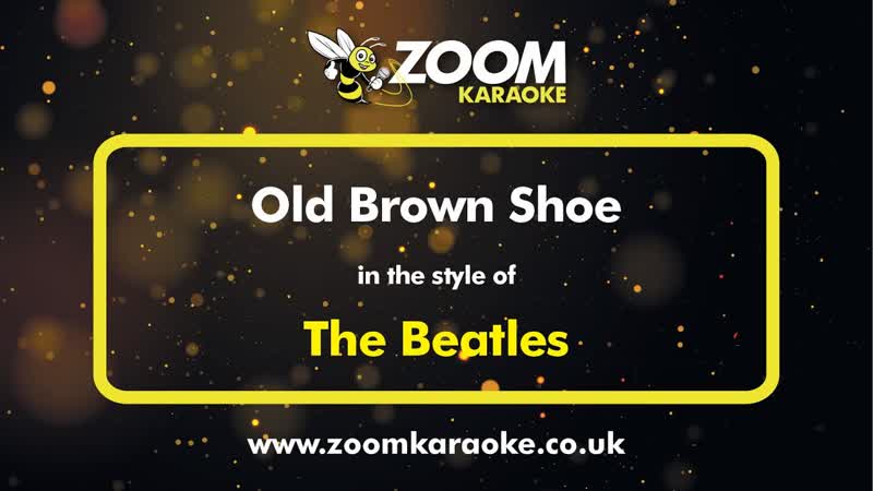 The Beatles Old Brown Shoe Karaoke Version from Zoom