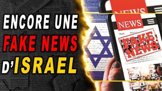 Encore une FAKE NEWS sur le conflit isralo palestinien