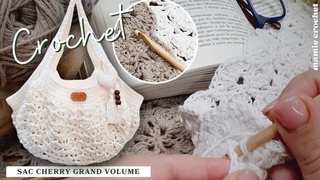 SAC AVEC POINT ORIGINAL, VOLUME XXL, CONOMIQUE & FACILE  TUTO CROCHET CHERRY @