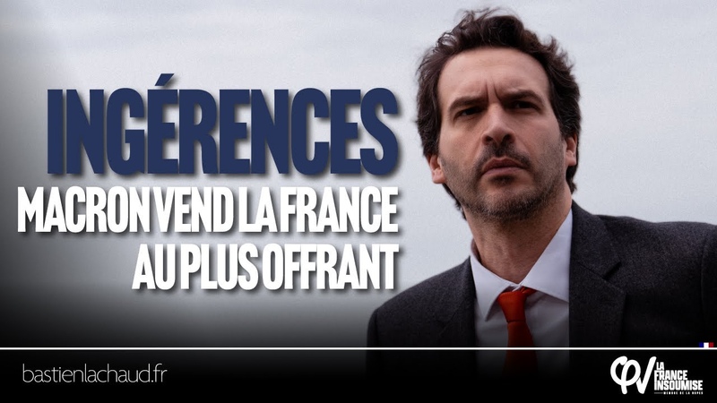 Inge rences e trange res : Macron vend la France au plus
