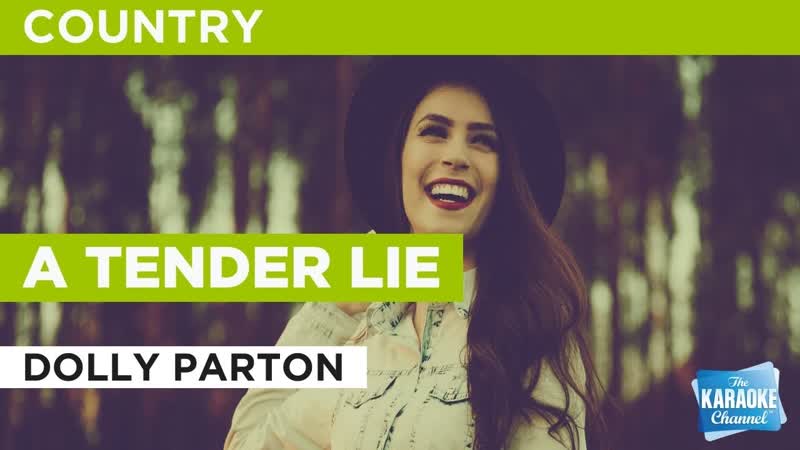A Tender Lie : Dolly Parton, Karaoke with