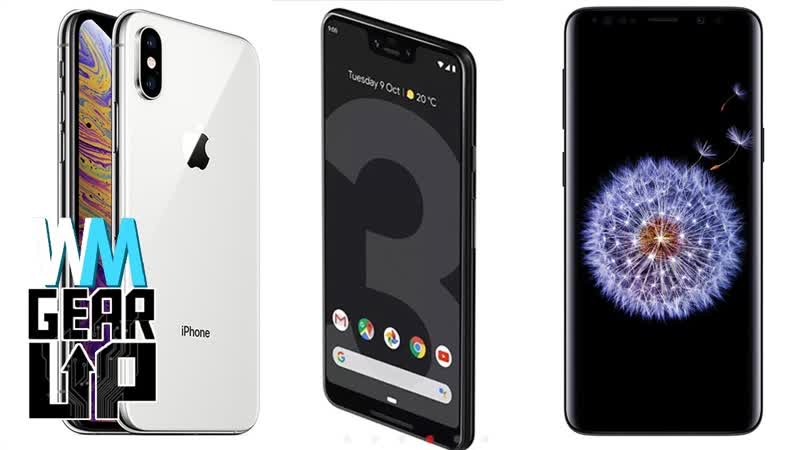 Pixel 3 XL Vs i Phone XS Max vs Galaxy Note9 Gear