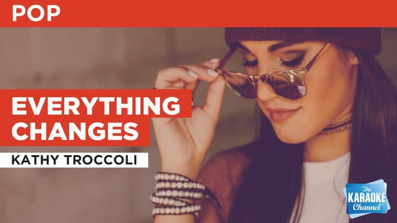 Everything Changes : Kathy Troccoli, Karaoke with