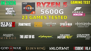 Ryzen 5 5600G Vega 7 : Test in 23 Games in 2024 - is it good for Gaming?