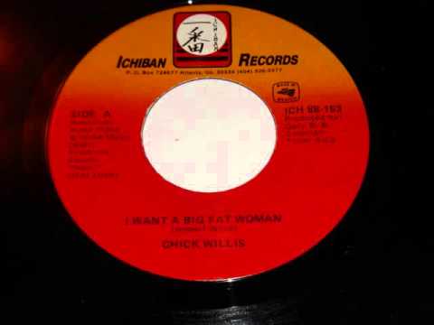 Chick Willis I Want A Big Fat