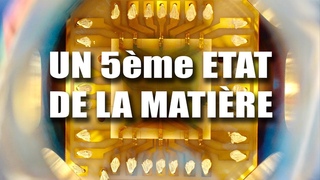 Un 5me tat de la matire cr dans l'Espace ! - DNDE#82