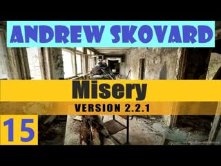 . ЗОВ ПРИПЯТИ MISERY  | СТАЛКЕР МИЗЕРИ  #15-3. ПРИПЯТЬ!
