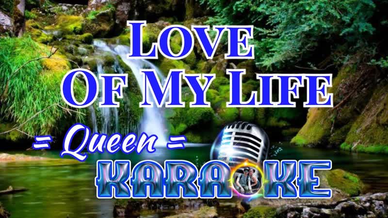 Love Of My Life QUEEN