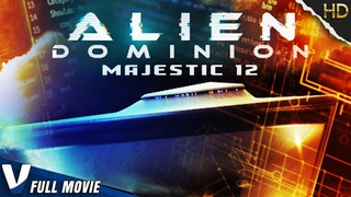 ALIEN DOMINION: MAJESTIC 12 | ALIEN SPECIALS | SCIFI MOVIE DOCUEMNTARY