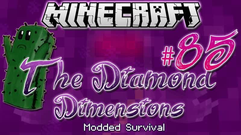 CACTUS QUEST, Diamond Dimensions Modded Survival, 85,