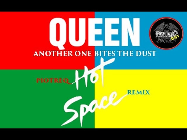 Queen Another One Bites The Dust ( Piotre Q Hot Space