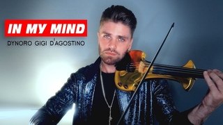 Dynoro Gigi D’Agostino In my Mind instrumental cover