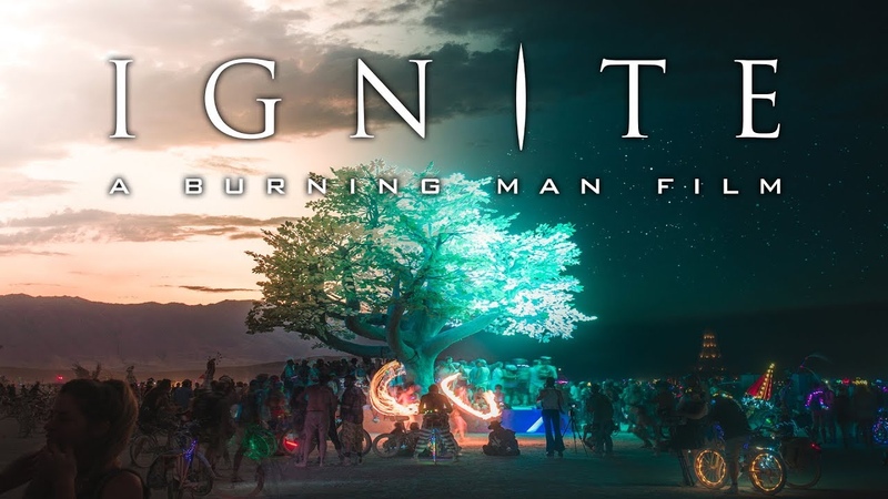 A Burning Man Experience: Ignite (2018