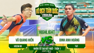 Vũ Quang Hiền (Vicem HD) vs Đinh Anh Hoàng (T&T) | Nhân Tố Tạo Bất Ngờ | Highlight | Trận 1