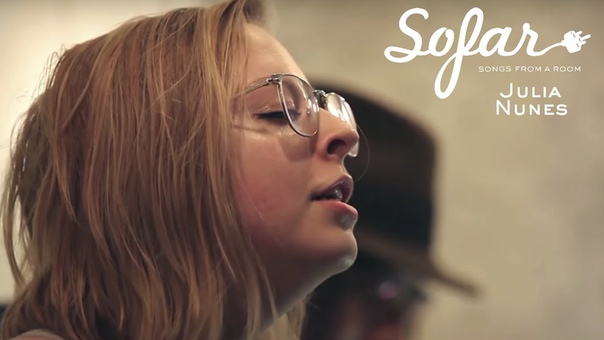 Julia Nunes Then OK, Sofar Los