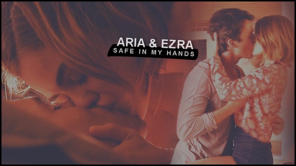 Aria Ezra l Safe In My Hands