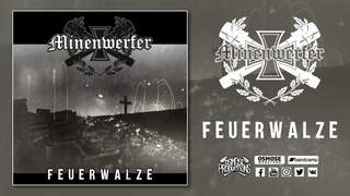 Minenwerfer - Feuerwalze (Full Album)