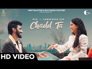 CHADD TA (Full Video) | RCR  | Sameeksha Sud | BCC Music Factory | Amit Majithia | Latest Songs 2022