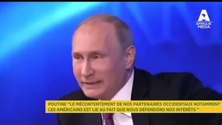 POUTINE:“ LE MÉCONTENTEMENT DE NOS PARTENAIRES OCCIDENTAUX  LES AMÉRICAINS EST LIE A NOS INTERETS“