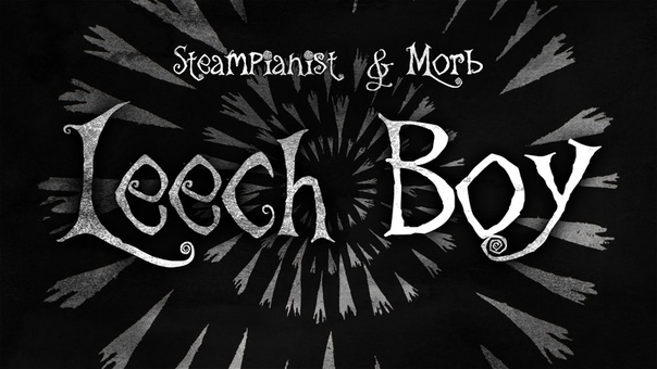 Steampianist Leech Boy Feat. Vocaloid