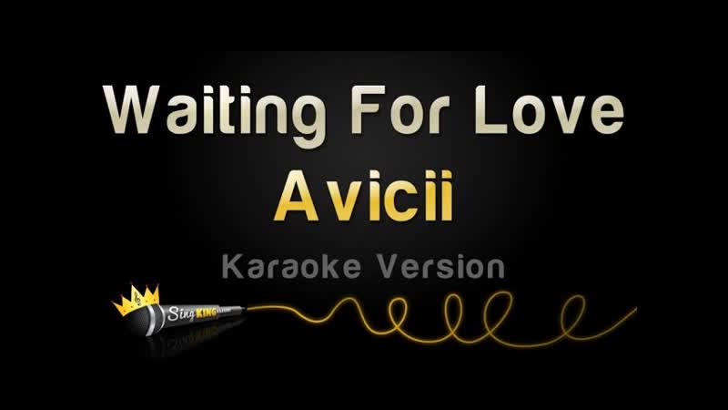 Avicii Waiting For Love ( Karaoke